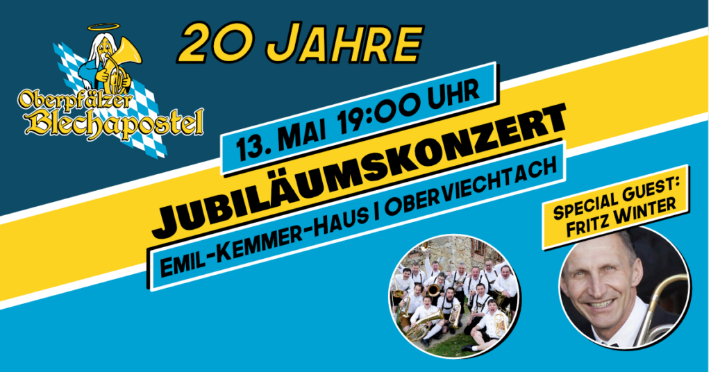 Jubiläumskonzert 20 Jahre Oberpfälzer Blechaposte. am 13. Mai 2023